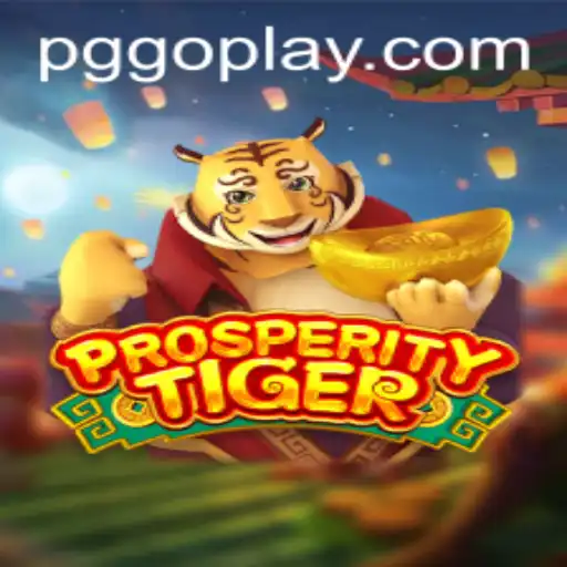 Exploring the Dynamic World of ProsperityTiger: A Comprehensive Guide